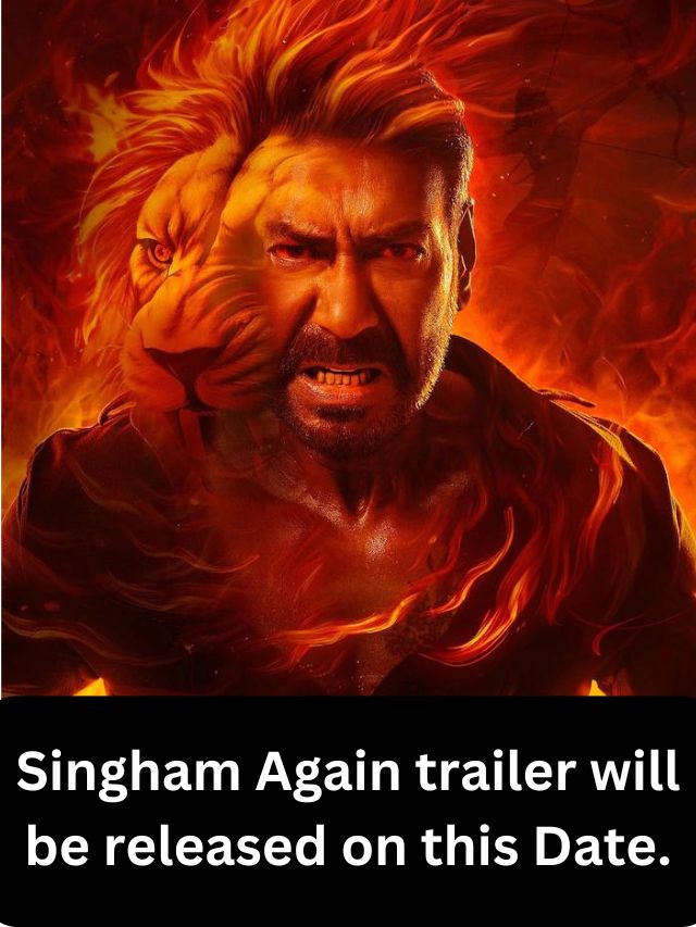 Singham Again Traile Release Date Will the trailer of Rohit Shettys film be launched